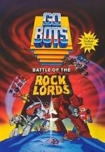 Watch GoBots: Battle of the Rock Lords Zumvo