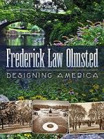 Watch Frederick Law Olmsted: Designing America Zumvo