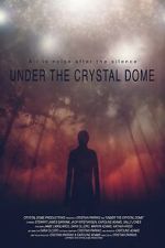 Watch Under the Crystal Dome Zumvo