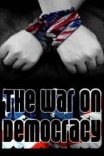 Watch The War on Democracy Zumvo