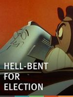 Watch Hell-Bent for Election (Short 1944) Zumvo