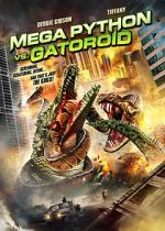 Watch Mega Python vs. Gatoroid Zumvo