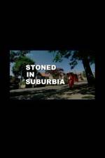 Watch Stoned in Suburbia Zumvo