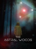 Watch The Astral Woods Zumvo