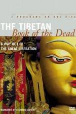 Watch The Tibetan Book of the Dead A Way of Life Zumvo