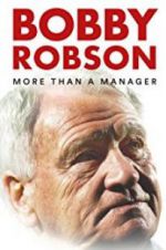 Watch Bobby Robson: More Than a Manager Zumvo