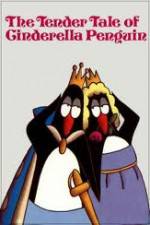 Watch The Tender Tale of Cinderella Penguin Zumvo