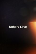 Watch Unholy Love Zumvo