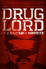 Watch Drug Lord: The Legend of Shorty Zumvo