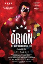 Watch Orion: The Man Who Would Be King Zumvo