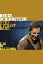 Watch Bruce Springsteen & The E Street Band - Live in Barcelona Zumvo