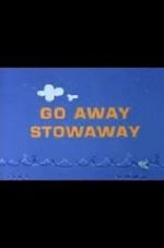 Watch Go Away Stowaway (Short 1967) Zumvo