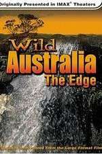 Watch Wild Australia The Edge Zumvo