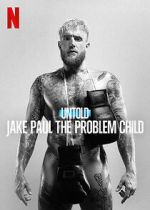 Watch Untold: Jake Paul the Problem Child Zumvo