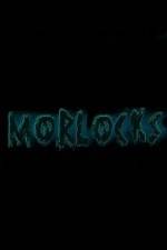 Watch Morlocks Zumvo