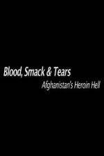 Watch Blood, Smack & Tears: Afghanistan's Heroin Hell Zumvo