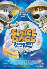 Watch Space Dogs: Adventure to the Moon Zumvo