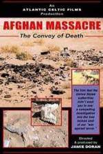 Watch Afghan Massacre: The Convoy of Death Zumvo