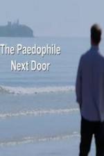 Watch The Paedophile Next Door Zumvo