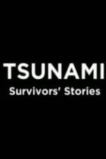 Watch Tsunami: Survivors' Stories Zumvo