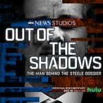 Watch Out of the Shadows: The Man Behind the Steele Dossier (TV Special 2021) Zumvo