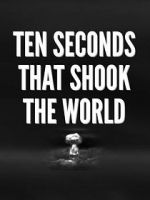 Watch Specials for United Artists: Ten Seconds That Shook the World Zumvo