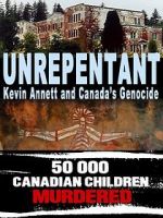 Watch Unrepentant: Kevin Annett and Canada\'s Genocide Zumvo