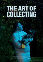 Watch The Art of Collecting (Short 2021) Zumvo