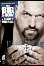 Watch Big Show A Giants World Zumvo