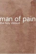 Watch Man of Pain - The Holy Shroud Zumvo