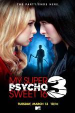Watch My Super Psycho Sweet 16 Part 3 Zumvo