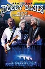 Watch The Moody Blues: Days of Future Passed Live Zumvo