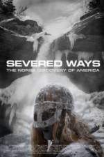 Watch Severed Ways: The Norse Discovery of America Zumvo