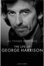 Watch All Things Must Pass The Life and Times Of George Harrison Zumvo