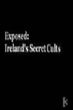 Watch Exposed: Irelands Secret Cults Zumvo