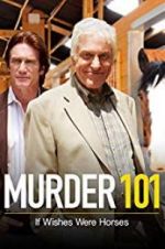 Watch Murder 101: If Wishes Were Horses Zumvo