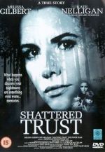 Watch Shattered Trust: The Shari Karney Story Zumvo