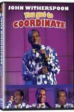 Watch John Witherspoon You Got to Coordinate Zumvo