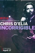 Watch Chris D'Elia: Incorrigible Zumvo