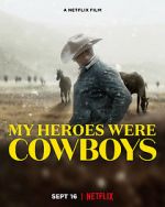 Watch My Heroes Were Cowboys (Short 2021) Zumvo