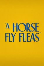 Watch A Horse Fly Fleas (Short 1947) Zumvo