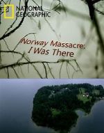 Watch Norway Massacre: I Was There Zumvo