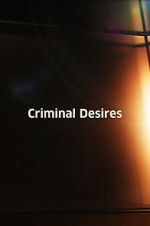 Watch Criminal Desires Zumvo