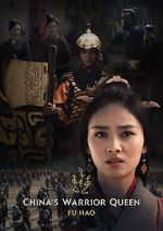 Watch China\'s Warrior Queen - Fu Hao (TV Special 2022) Zumvo