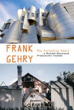 Watch Frank Gehry: The Formative Years Zumvo