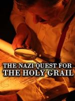 Watch The Nazi Quest for the Holy Grail Zumvo