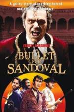 Watch A Bullet for Sandoval Zumvo