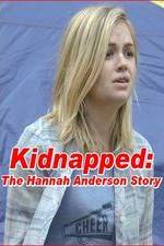 Watch Kidnapped: The Hannah Anderson Story Zumvo