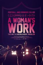 Watch A Woman\'s Work: The NFL\'s Cheerleader Problem Zumvo