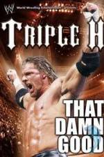 Watch WWE Triple H - That Damn Good Zumvo